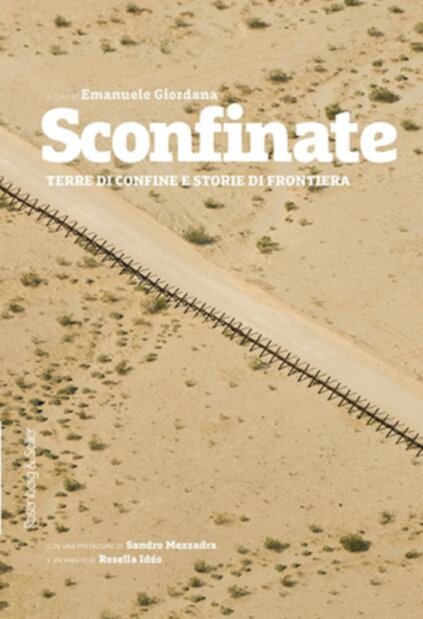Sconfinate. Terre di confine e storie di frontiera