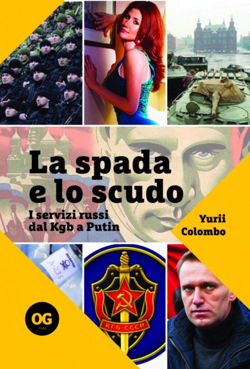 La spada e lo scudo. I servizi russi dal Kgb a Putin